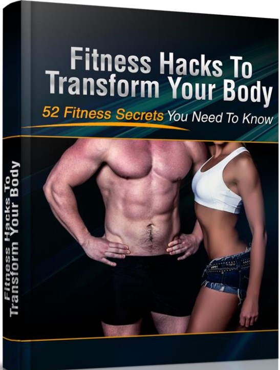 Fitness Hacks to Transform Your Body
