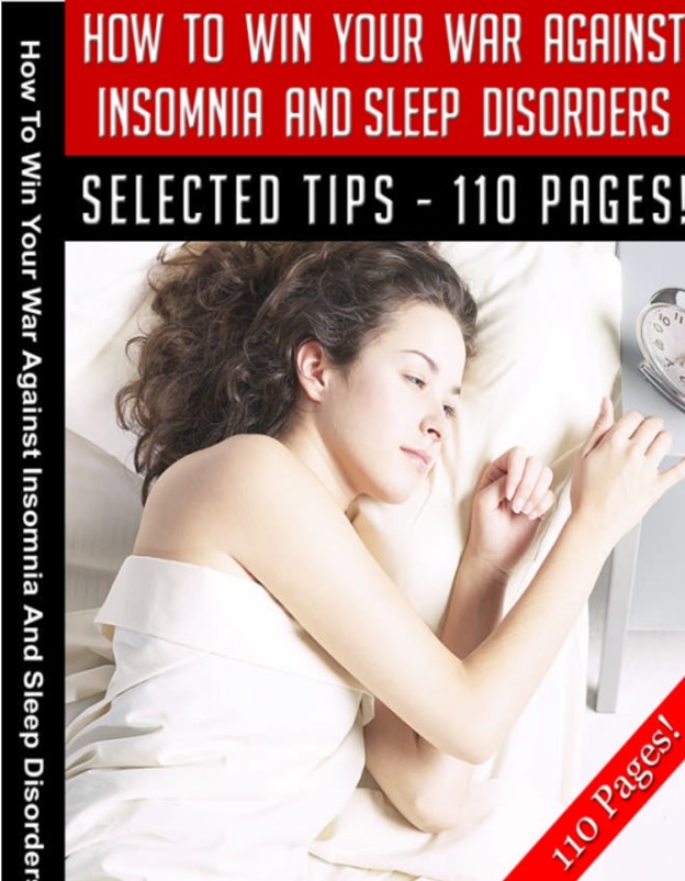 How To Win Your War Against Insomnia and Sleep Disorders